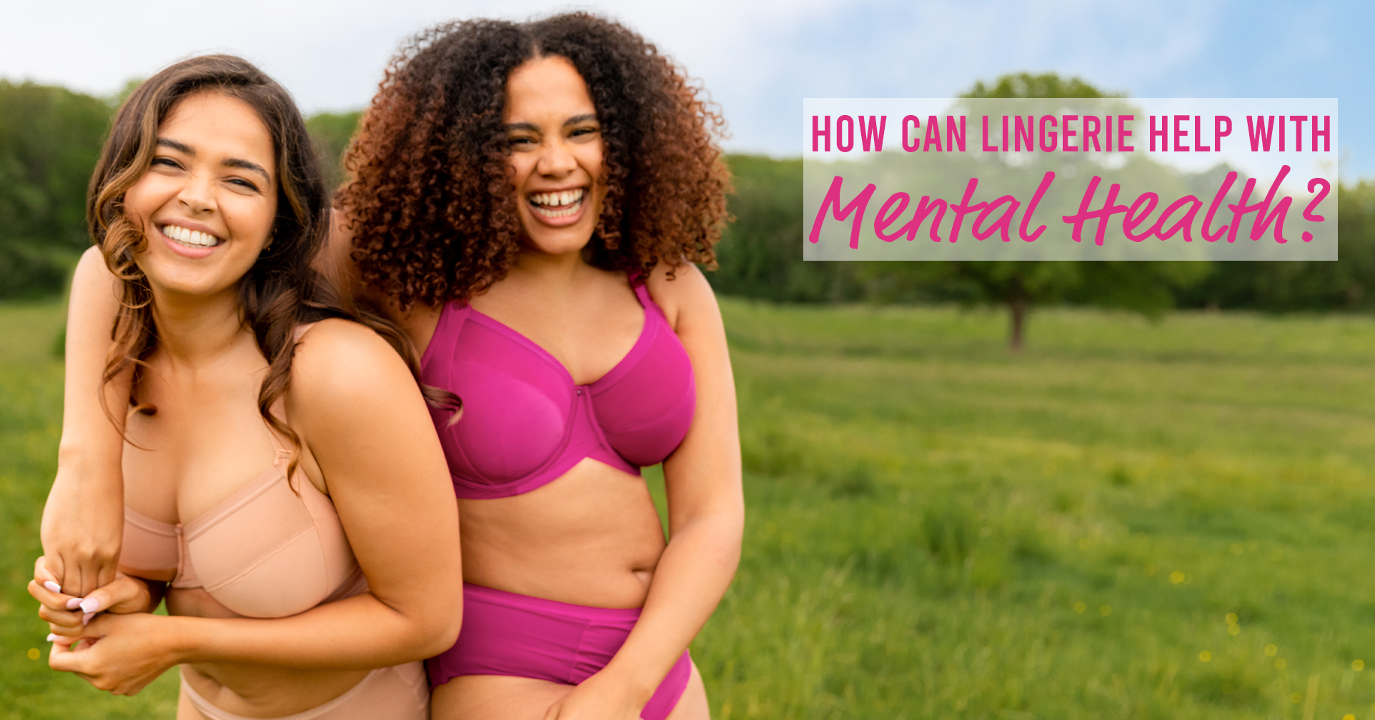 How Can Lingerie Help With Mental Health?