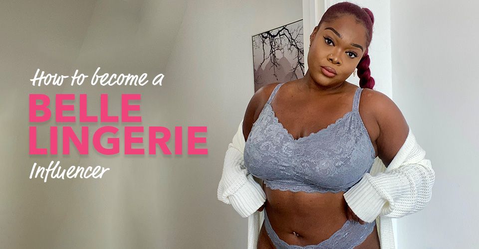 how to become a belle lingerie influencer